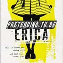 View KINDLE 💜 Pretending to Be Erica by Michelle Painchaud KINDLE PDF EBOOK EPUB