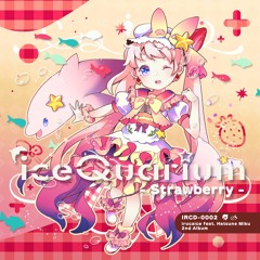 【IRCD-0002】iceQuarium -Strawberry- / irucaice feat. Hatsune Miku【XFD】
