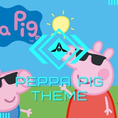 🎧 Peppa Pig Theme {Remix} Trap Style By Homeros (No Copyright)