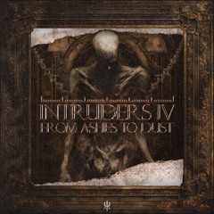 Intruders IV: From Ashes To Dust