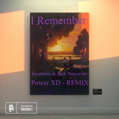 Inverness e Jack Newsome - I Remember (Power XD - remix)
