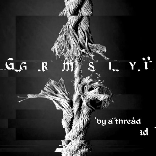 BY A THREAD
