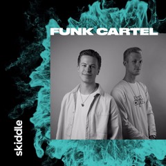 Funk Cartel - 100% Unreleased [Skiddle Mix #158]