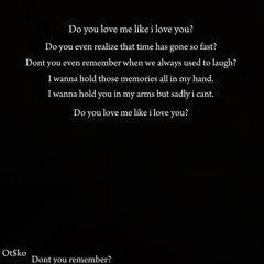 Dont you remember?