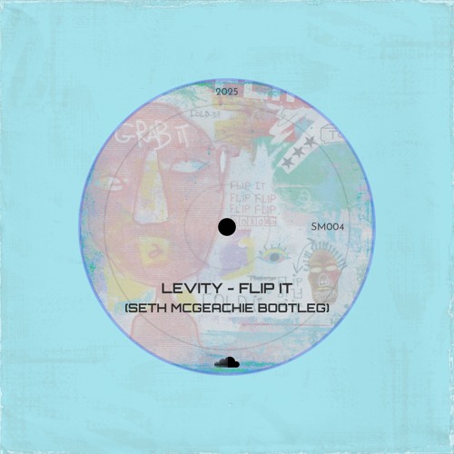 (SM004) Levity - Flip It (Seth McGeachie Bootleg) *FREE DL*
