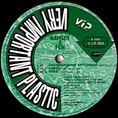 Ramsey and Fen - Underground Explosion - Very Important Plastic
