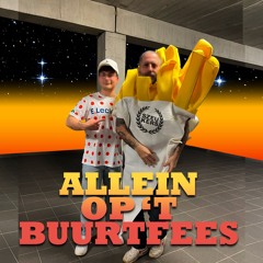 Allein op 't Buurtfees (de escort is te laat)