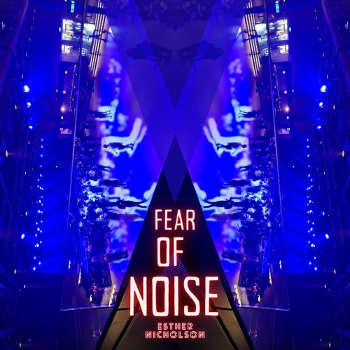 Fear Of Noise  (V4 - Second Attempt)