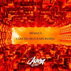 Cloud (Bun Xapa Remix) - Demayä (How Deep Is Your Love Edit)