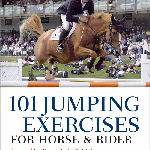 Stream READ ⚡ DOWNLOAD 101 Jumping Exercises for Horse & Rider (Read