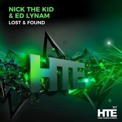 Nick The Kid & Ed Lynam - Lost & Found [HTE Recordings]