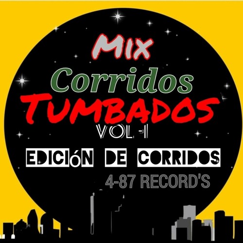 Stream Corridos Tumbados Mix Happymix By 4 87 Recor S Listen Online