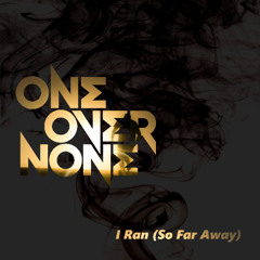 I Ran (So Far Away)