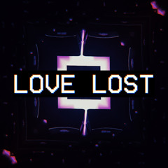 LOVE LOST (prod. ross gossage)