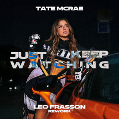 #FREE Just Keep Watching - Tate McRae (Leo Frasson ''Desire'' Rework)