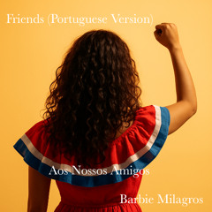 Friends (Portuguese Version)