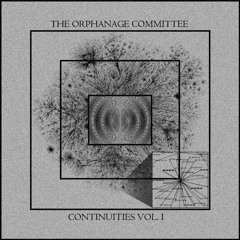 EE44 - The Orphanage Committee - Continuities Vol. 1