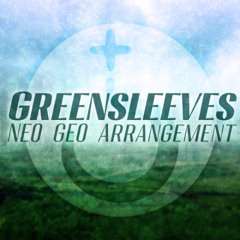 Greensleeves (NEO GEO Arrangement)