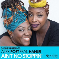 Ain’t No Stoppin - Alex Poet ft HanLei