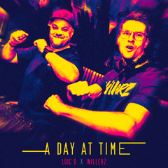 Loic D & Willerz - A Day At Time