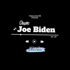 Joe Biden #2 Dj Black-Mada TEAM DAN FE
