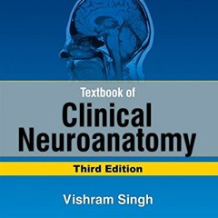 [Read] [PDF EBOOK EPUB KINDLE] Textbook of Clinical Neuroanatomy [Aug 10, 2016] Singh