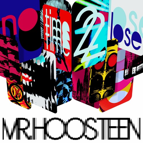 Mr. Hoosteen - No Time 2 Lose (The Definitive Disco Edition)[Full Album Stream]