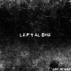 Left Alone (prod. Vaegud x Hxrxkiller)