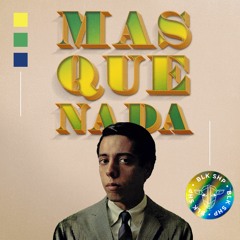 Sergio Mendes - Mas Que Nada (2021 Soundcloud Version)