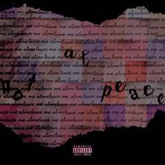 Not At Peace (Leave Me Alone)