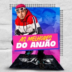 AS MELHORES DO BAILE DO ANJAO [ DJ LP DO ANJÃO ] HU PORRADEIRO