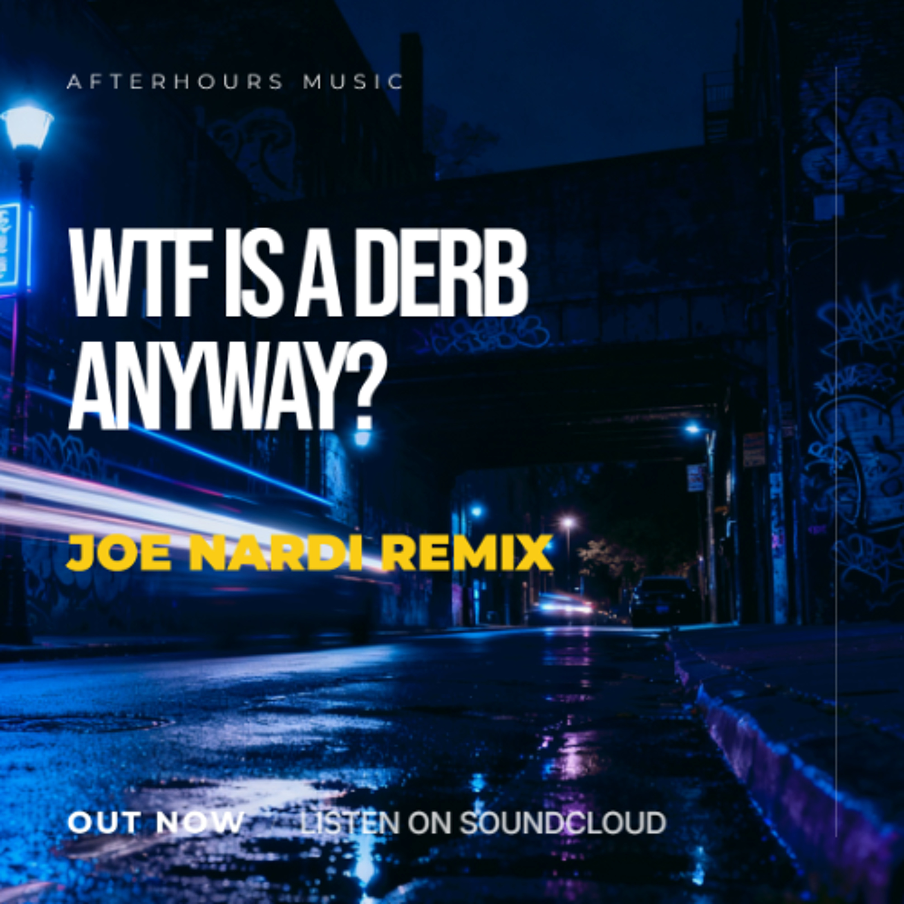 WTF is a Derb anyway? - Joe Nardi Remix