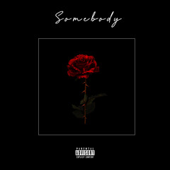 Somebody