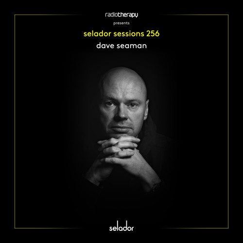 Selador Sessions 256 | Dave Seaman's Radio Therapy