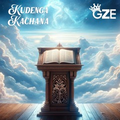 GZE - Kudenga Kachana