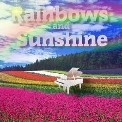 Rainbows And Sunshine
