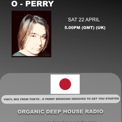 Organic Deep House Radio invites O - PERRY