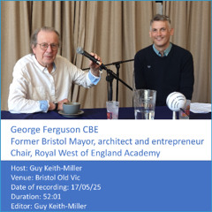In Conversation: George Ferguson CBE - Former Bristol Mayor