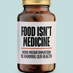VIEW KINDLE 💏 Food Isn’t Medicine by  Dr Joshua Wolrich PDF EBOOK EPUB KINDLE