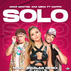 Solo (Nolo Aguilar Remix)