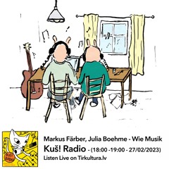 042 _ Kuš! Radio _ Markus Farber, Julia Boehme - Wie Musik