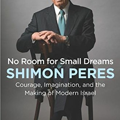 Read EPUB KINDLE PDF EBOOK No Room for Small Dreams: Courage, Imagination, and the Making of Modern