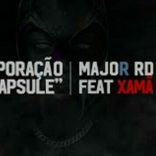 Major RD feat. Xamã - Corporação Capsule