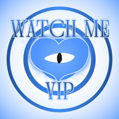 roi* - Watch Me VIP [FREE DL]