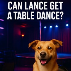 Can Lance Get A Table Dance