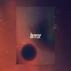 Breeze (feat. Foreignlocal.)