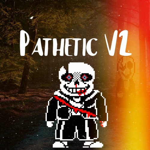 Undertale:Last Breath Phase 4-"Pathetic."V2 By Wormi(Unofficial)l Lo-Fi Remix(V2 ByThePipeNosie)