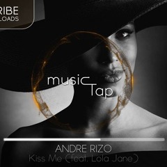 Andre Rizo - Kiss me feat. Lola Jane