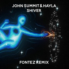John Summit & Hayla - Shiver (Fontez Sensual Remix) Sc