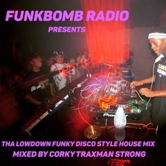 FUNKBOMB RADIO presents tha lowdown funky disco style house mix